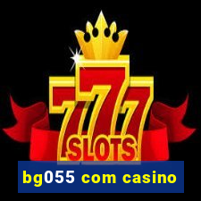 bg055 com casino